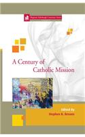 A Century of Catholic Mission