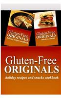 Gluten-Free Originals - Holiday Recipes and Snacks Coookbook