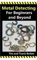 Metal Detecting for Beginners and Beyond