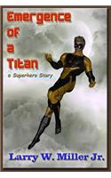 Emergence of a Titan