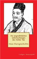 Die Ungewoehnlichen Untersuchungen Des Doktor Yao