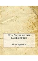Tom Swift in the Caves of Ice