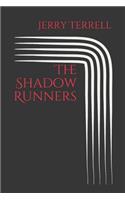 The Shadow Runners