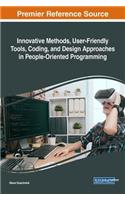 Innovative Methods, User-Friendly Tools, Coding, and Design Approaches in People-Oriented Programming: (Advances in Computer and Electrical Engineering)