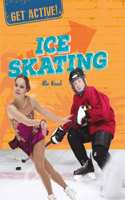Get Active!: Ice Skating: (Get Active!)