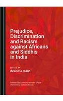Prejudice, Discrimination and Racism against Africans and Siddhis in India