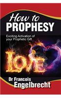 How to Prophesy