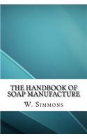 The Handbook of Soap Manufacture