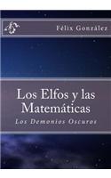 Los Elfos y Las Matematicas: Los Demonios Oscuros