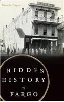 Hidden History of Fargo