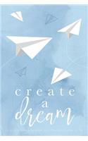 Create A Dream (Paper Airplanes)