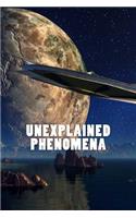 Unexplained Phenoma (Journal / Notebook)
