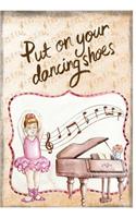 Put on Your Dancing Shoes Journal