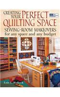 Creating Your Perfect Quilting Space: Sewing-Room Makeovers for Any Space and Any Budget