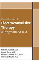 Clinical Manual of Electroconvulsive Therapy