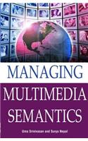 Managing Multimedia Semantics