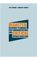 Disaster Recovery Planning for Communications and Critical Infrastructure