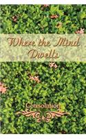Where the Mind Dwells