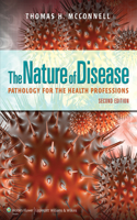 Nature of Disease: Pathology for the Health Professions