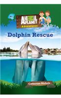 Dolphin Rescue (Animal Planet Adventures Chapter Books #1)