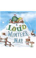 A Loud Winter's Nap: (Fiction Picture Books)