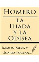 Homero: La Iliada Y La Odisea