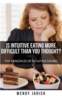Is Intuitive Eating More Difficult Than You Thought