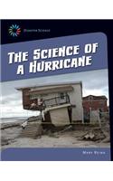 The Science of a Hurricane: (21st Century Skills Library: Disaster Science)