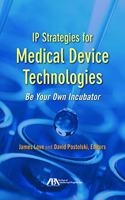 IP Strategies for Medical Device Technologies