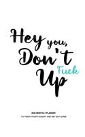 Hey You, Don't Fuck Up