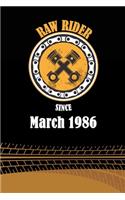 Raw Rider Since March 1986: Initial Raw Rider Since March 1986 Notebook for Motorcycle Rider, Black & Yellow 6 x 9 with 120 pages Soft Matte Cover