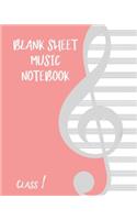 Blank Sheet Music Composition Manuscript Staff Paper Art Music CLASS 1 Notebook Birthday Gift: Sheet Music Notebook / Journal Gift, 100 Pages, 8x10, Soft Cover, Matte Finish