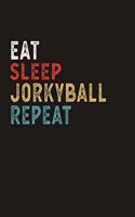 Eat Sleep Jorkyball Repeat Funny Sport Gift Idea: Lined Notebook / Journal Gift, 100 Pages, 6x9, Soft Cover, Matte Finish