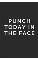 Punch Today in the Face