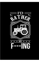 Id Rather Be F---Ing