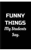 Funny Things My Students Say