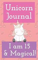 Unicorn Journal I am 15 and Magical: unicorn blank lined journal notebook and sketch book gift to learn drawing 121 pages 6x9 inch for adults children boys girls kids