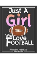 Just a Girl Who Loves Football America Football Playbook