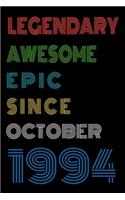 Legendary Awesome Epic Since October 1994 Notebook Birthday Gift For Women/Men/Boss/Coworkers/Colleagues/Students/Friends.: Lined Notebook / Journal Gift, 120 Pages, 6x9, Soft Cover, Matte Finish