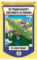 Sir Pigglesworth's Adventures in Pigonia