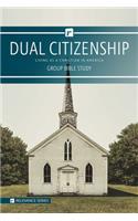 Dual Citizenship - Relevance Group Bible Study