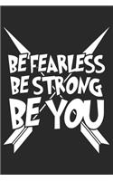 Be Fearless Be Strong Be You: Positive Message Dot Grid Notebook 6x9 Inches - 120 dotted pages for notes, drawings, formulas - Organizer writing book planner diary