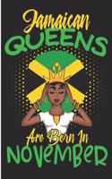 Jamaican Queens are Born in November: Jamaican Birthday Gifts Blank Lined Notebook