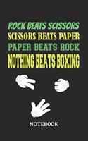 Nothing Beats Boxing Rock Paper Scissors Notebook: 6x9 inches - 110 blank numbered pages - Greatest passionate hobby Journal - Gift, Present Idea