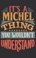 It's A Michel Thing You Wouldn't Understand