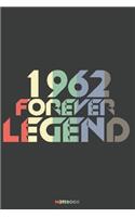 1962 Forever Legend Notebook: Journal blank lined - 120 pages in 6x9" inches - Perfect for all persons which are born in 1962