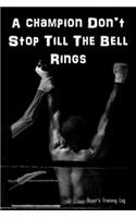 Champion Don't Stop Till The Bell Rings