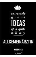 Kalender für Allgemeinärzte / Allgemeinarzt: Immerwährender Kalender / 365 Tage Tagebuch / Journal [3 Tage pro Seite] für Notizen, Planung / Planungen / Planer, Erinnerungen, Sprüche