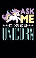 Ask Me About My Unicorn: Food Journal & Meal Planner Diary To Track Daily Meals And Fitness Activities For Rainbow Unicorn Lovers, Horse Girls And Riding Enthusiasts (6 x 9;