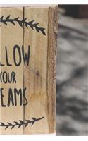 Follow Your Dreams